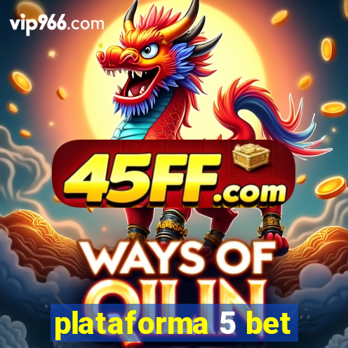 plataforma 5 bet